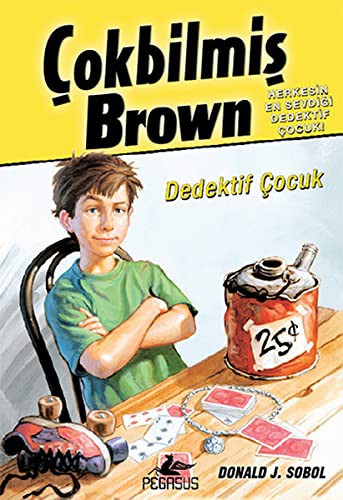 Donald J. Sobol: Cokbilmis Brown 1 - Dedektif Cocuk (Paperback, 2015, Pegasus Yayinlari)