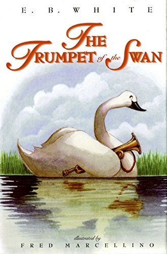 E.B. White, Fred Marcellino: The Trumpet of the Swan (Hardcover, 2000, Harpercollins, HarperCollins)