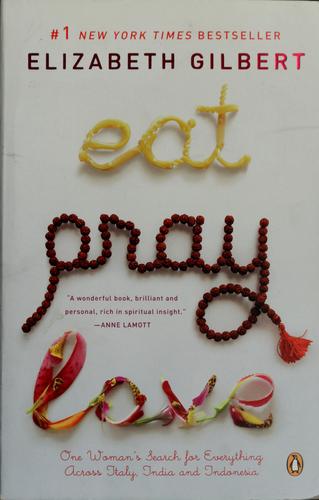 Eat, pray, love (2007, Penguin)