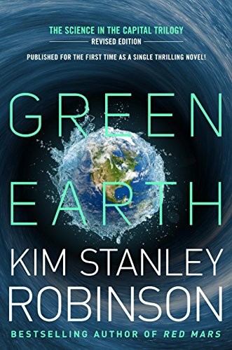 Kim Stanley Robinson: Green Earth (The Science in the Capital) (2015, Del Rey)