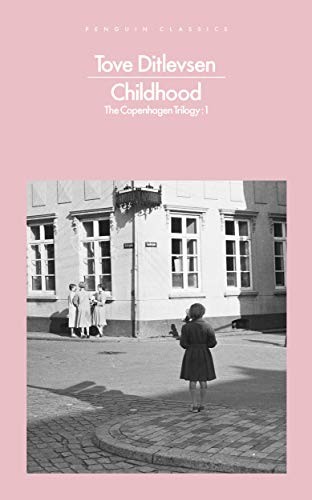 Tove Irma Margit Ditlevsen: Childhood (Paperback, 2019, Penguin Classics)