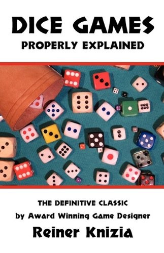 Dice Games Properly Explained (Paperback, 2010, Blue Terrier Press, Brand: Blue Terrier Press)