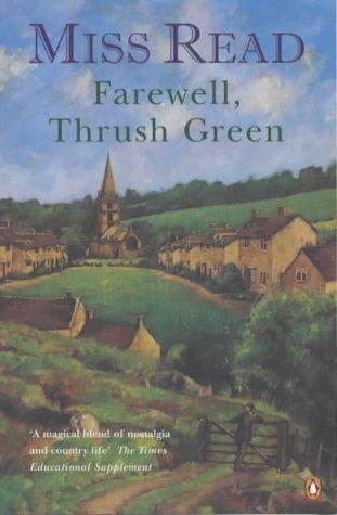 Miss Read: Farewell, Thrush Green (Paperback, 2001, Penguin Books Ltd)