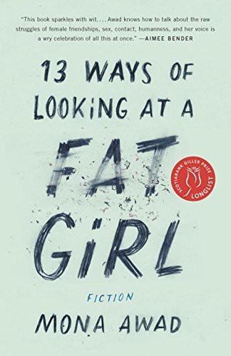 13 Ways of Looking at a Fat Girl (Paperback, 2016, Penguin Canada)