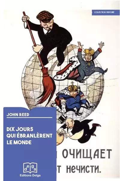 John Reed: Dix jours qui ébranlèrent le monde (French language, 2017)