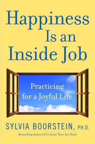 Sylvia Boorstein: Happiness Is an Inside Job (Hardcover, 2007, Ballantine Books)