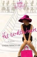 Linda Francis Lee: The Ex-Debutante (Hardcover, 2008, St. Martin's Press)