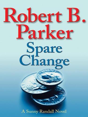 Robert B. Parker: Spare Change (EBook, 2008, Penguin Group USA, Inc.)