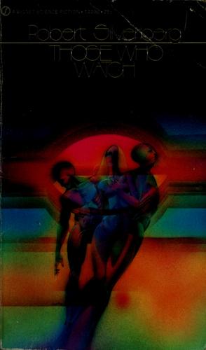 Robert Silverberg: Those who watch (1967, Signet)