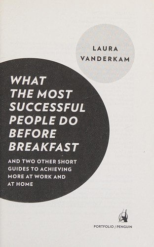 What the most successful people do before breakfast (2013, Portfolio Trade)