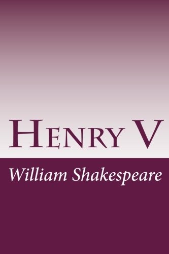 William Shakespeare: Henry V (2014, CreateSpace Independent Publishing Platform)