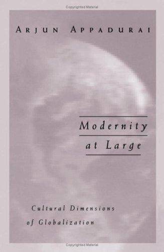 Arjun Appadurai: Modernity at large (1996, University of Minnesota Press)