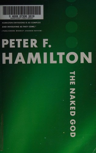 Peter F. Hamilton: The naked god (2009, Orbit)