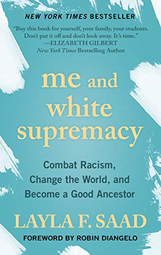 Layla F. Saad: Me and White Supremacy (Hardcover, 2020, Thorndike Press Large Print)