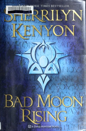 Sherrilyn Kenyon: Bad moon rising (2009, St. Martin's Press)
