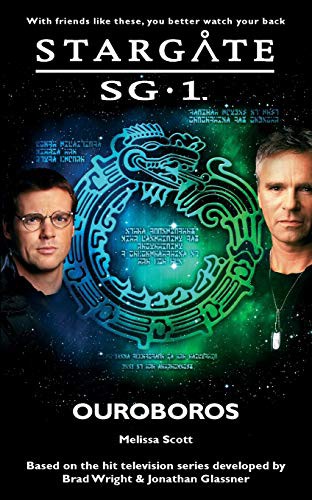 Melissa Scott: STARGATE SG-1 Ouroboros (Paperback, 2020, Fandemonium Ltd)