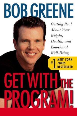 Bob Greene: Get with the Program! (Paperback, 2003, Simon & Schuster)