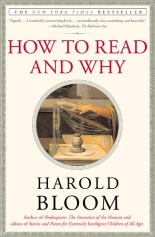 Harold Bloom: How to read and why (2001, Touchstone Books)