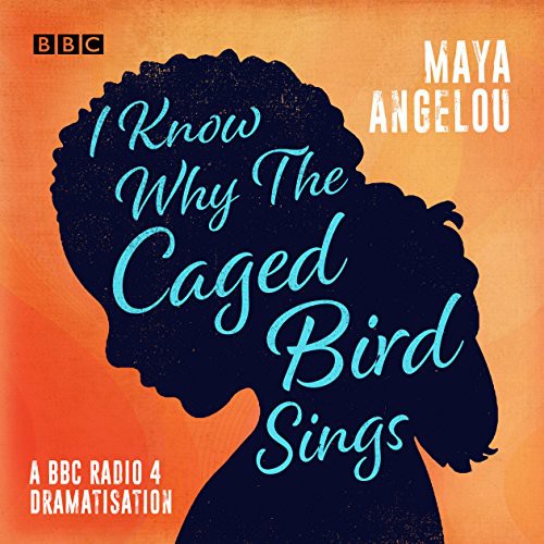 I Know Why the Caged Bird Sings (AudiobookFormat, 2019, Random House Audio Publishing Group, BBC Books)