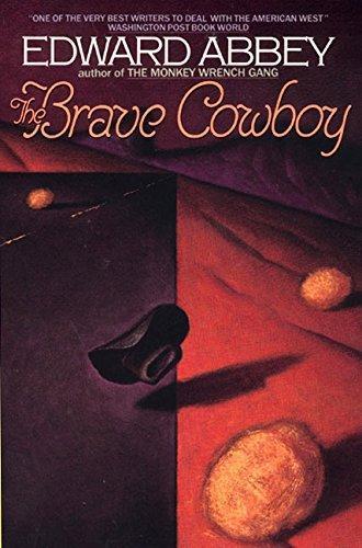 Edward Abbey: The Brave Cowboy: An Old Tale in a New Time (1992)