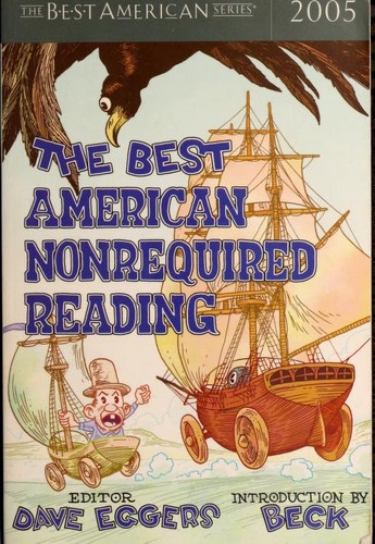 The best American nonrequired reading, 2005 (2005, Houghton Mifflin)