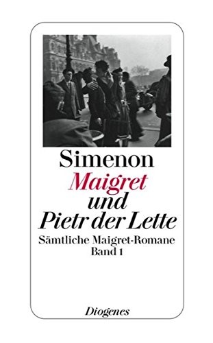 Georges Simenon: Maigret und Pietr der Lette (German language, 2008, Diogenes Verlag AG)
