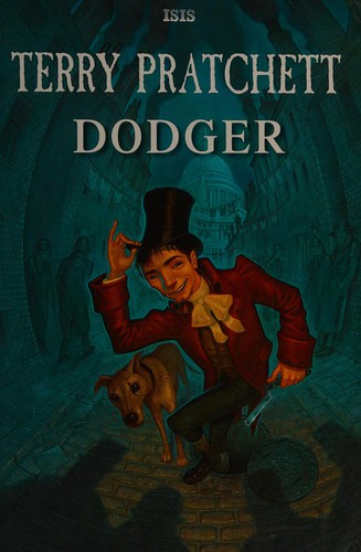 Pu lai qi (Pratchett, Terry), Laura Ellen Andersen: Dodger (Paperback, ISIS Large Print Books)