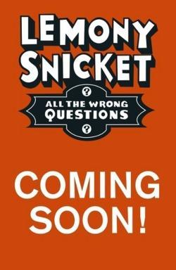 Daniel Handler, Lemony Snicket: Shouldn't You Be in School? (All the Wrong Questions)