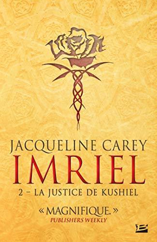 Jacqueline Carey: La justice de Kushiel (French language)