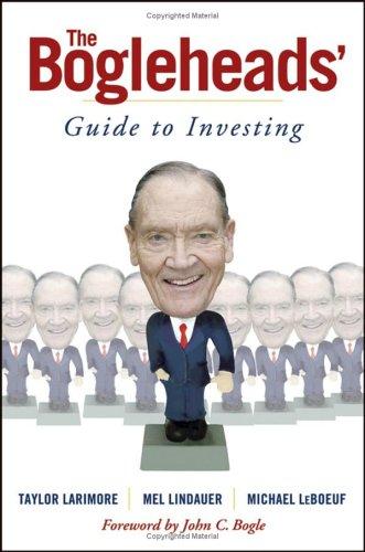 The Bogleheads' guide to investing (2006, Wiley)