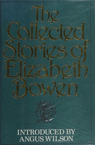 Elizabeth Bowen: The collected stories of Elizabeth Bowen (1980, Cape)