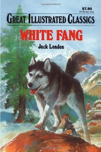 Jack London: White Fang (Great Illustrated Classics) (Paperback, 2008, Waldman Publishing Corp.)