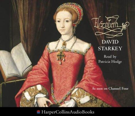 David Starkey: Elizabeth (AudiobookFormat, 2003, HarperCollins Audio)