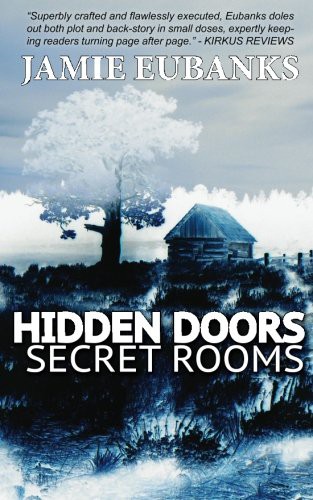 Jamie Eubanks: Hidden Doors, Secret Rooms (Paperback, 2013, Createspace Independent Publishing Platform, CreateSpace Independent Publishing Platform)