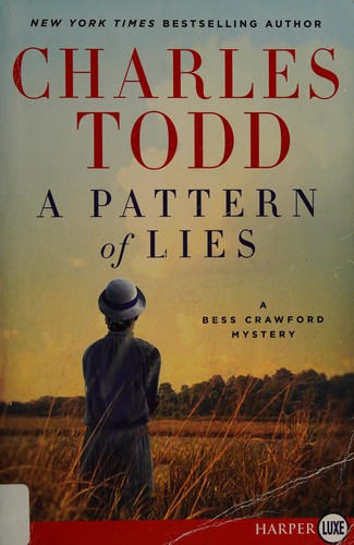 Charles Todd: A pattern of lies (2015)