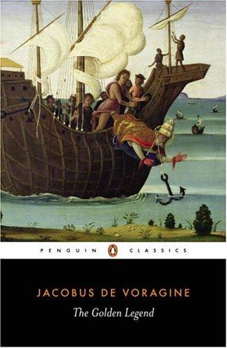 Jacobus de Voragine: The Golden Legend (1999, Penguin Classics)