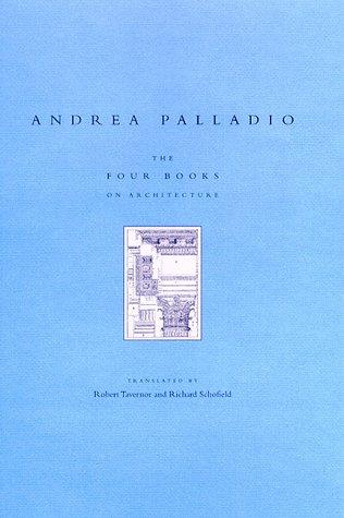 Andrea Palladio: The four books on architecture (1997, MIT Press)