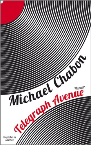 Michael Chabon: Telegraph Avenue (Hardcover, 2014, Kiepenheuer & Witsch GmbH)