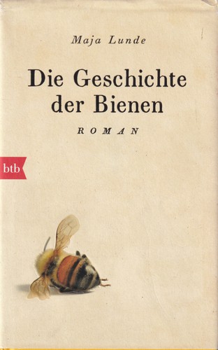 Die Geschichte der Bienen (Hardcover, German language, 2017, btb)