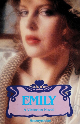 James Jennings: Emily: Or, the Voluptuous Delights of a Once-Innocent Young Lady  (1985, Grove Pr)