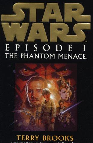 Terry Brooks: STAR WARS. EPISODE 1. THE PHANTOM MENACE. (Hardcover, 1999, Random House UK Ltd (A Division of Random House Group))