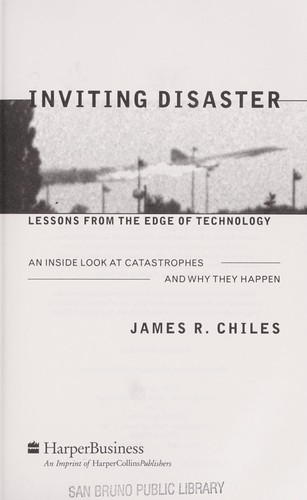 James R. Chiles: Inviting disaster (Hardcover, 2001, HarperBusiness)