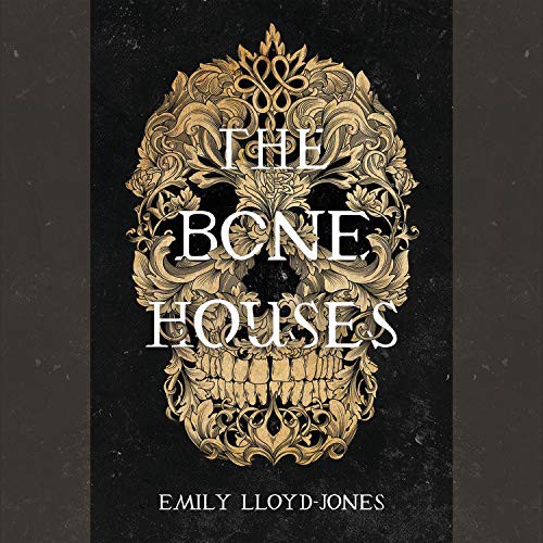 The Bone Houses (EBook, 2019, Hachette Audio)