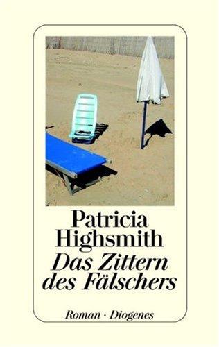 Patricia Highsmith: Das Zittern des Fälschers. (Hardcover, 2002, Diogenes)