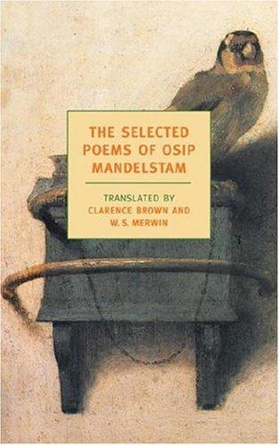 Osip Mandelʹshtam, Osip Mandelstam: Selected poems (Paperback, 2004, New York Review Books)
