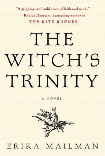 Erika Mailman: The Witch's Trinity (Hardcover, 2007, Crown)