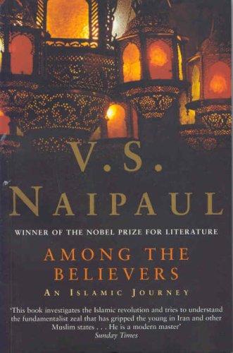 V. S. Naipaul: Among the Believers (Paperback, 2001, PICADOR (MACM))