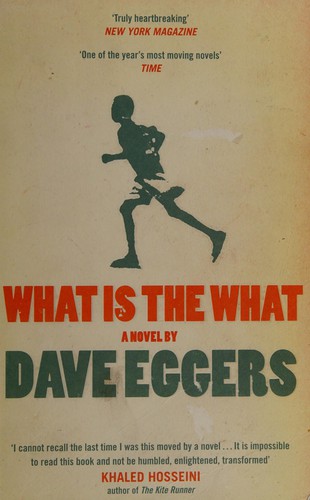 Dave Eggers, Dave Eggers: What is the what