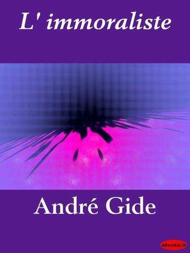 André Gide: L'immoraliste (EBook, French language, 2009, eBooksLib)