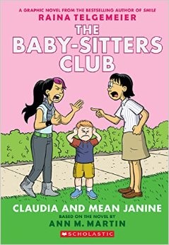 Ann M. Martin: The Baby-Sitters Club: Claudia and Mean Janine (2016, Scholastic)
